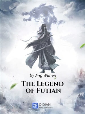 Read The Legend of Futian Light Novel Online