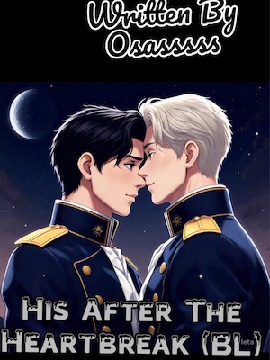 Read His After The Heartbreak (BL) Light Novel Online