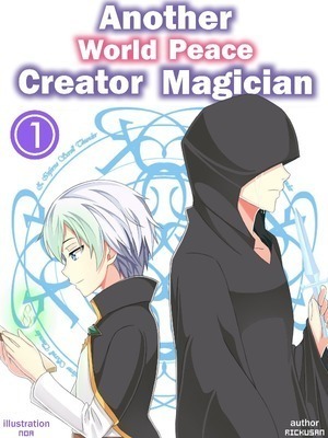 Read Another World Peace Creator Magician Light Novel Online
