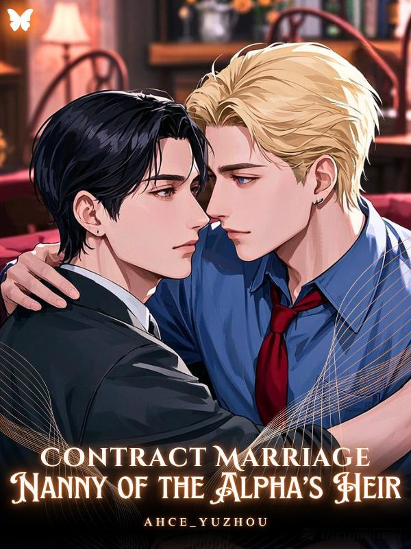 Read [BL] Contract Marriage: Nanny of the Alpha's Heir Light Novel Online