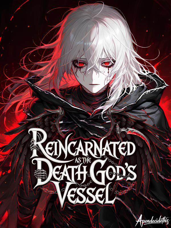 Read Reincarnated as the Death God's Vessel Light Novel Online