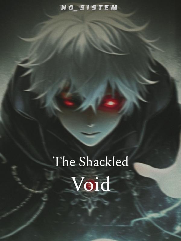 Read The Shackled Void Light Novel Online