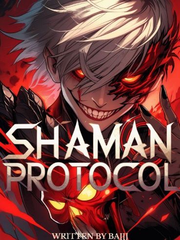 Read SHAMAN PROTOCOL Light Novel Online