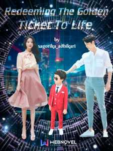 Read Redeeming The Golden Ticket To Life Light Novel Online