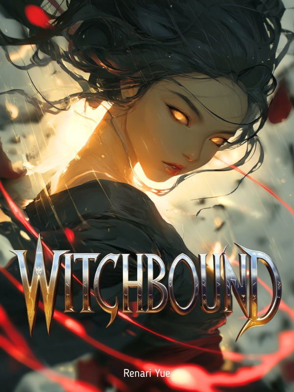 Read Witchbound: My Power Grows With Every Trial Light Novel Online