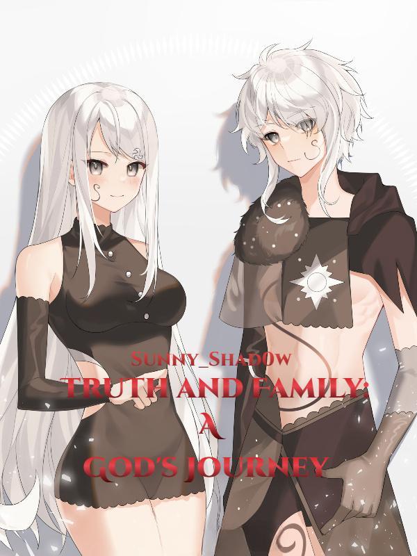 Read Truth and Family: A God's Journey Light Novel Online