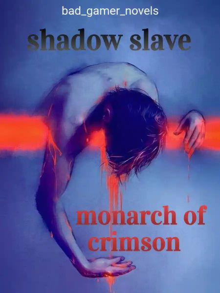 Read shadow slave monarch of crimson Light Novel Online