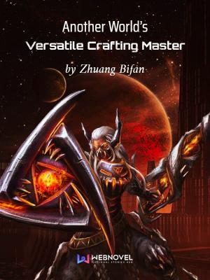 Read Another World's Versatile Crafting Master Light Novel Online