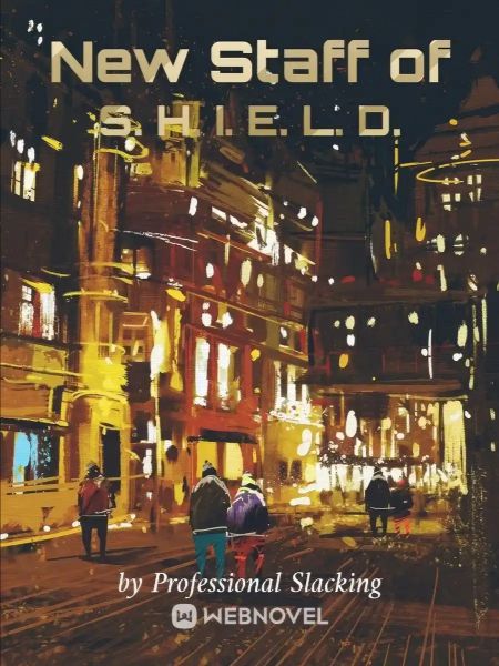 Read New Staff of S. H. I. E. L. D. Light Novel Online