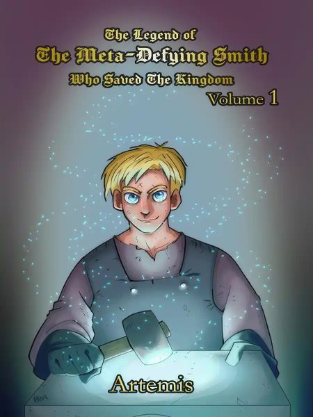 Read The Legend of the Meta-Defying Smith Who Saved the Kingdom Light Novel Online