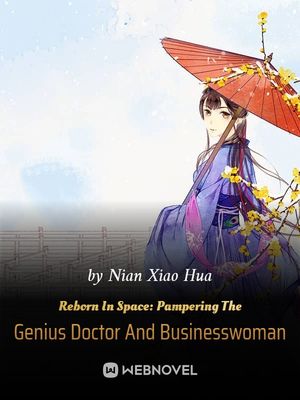 Read Reborn In Space: Pampering The Genius Doctor And Businesswoman Light Novel Online