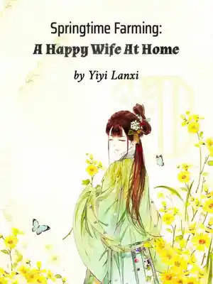 Read Springtime Farming: A Happy Wife At Home Light Novel Online