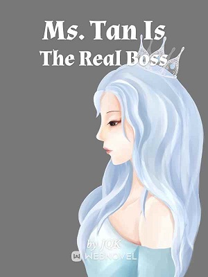 Read Ms. Tan Is The Real Boss Light Novel Online
