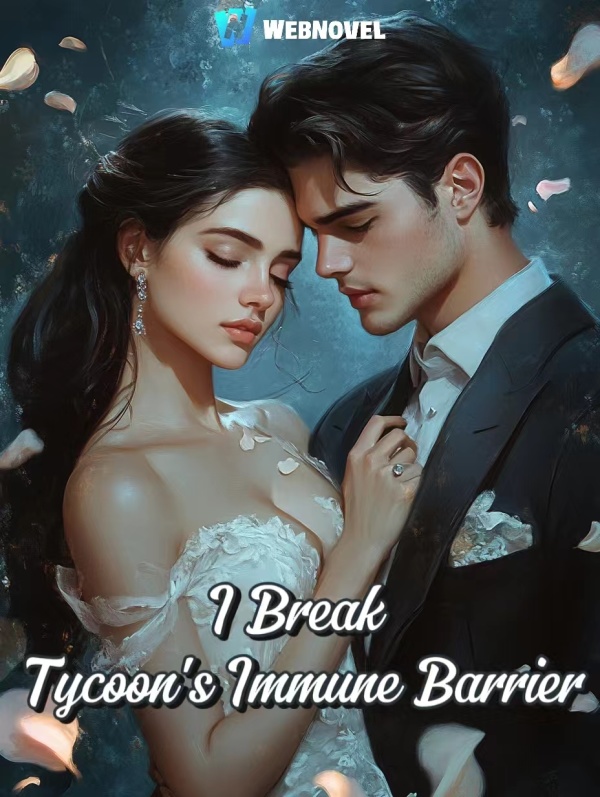 Read I Break Tycoon's Immune Barrier Light Novel Online