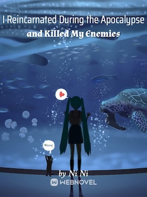 Read I Reincarnated During the Apocalypse and Killed My Enemies Light Novel Online