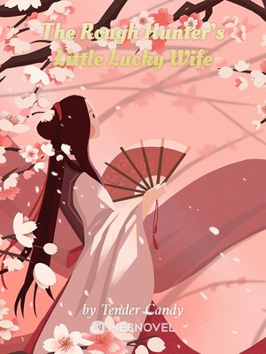 Read The Rough Hunter's Little Lucky Wife Light Novel Online