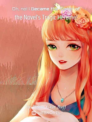 Read Oh, no! I Became the Sister of the Novel's Tragic Heroine! Light Novel Online