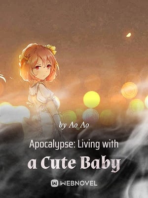 Read Apocalypse: Living with a Cute Baby Light Novel Online