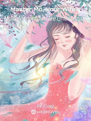 Read Master Mo, Your Wife's Multiple Identities Are Online Again Light Novel Online