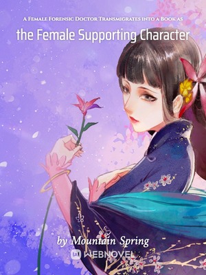 Read A Female Forensic Doctor Transmigrates into a Book as the Female Supporting Character Light Novel Online