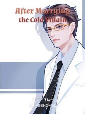Read After Marrying the Cold Villain Light Novel Online