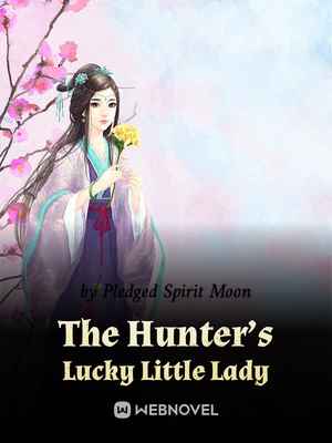 Read The Hunter's Lucky Little Lady Light Novel Online