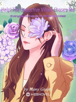 Read Help! The Seductive Villain Chases Me Everyday to Expose My Other Identities! Light Novel Online