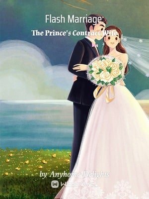 Read Flash Marriage: The Prince's Contract Wife Light Novel Online