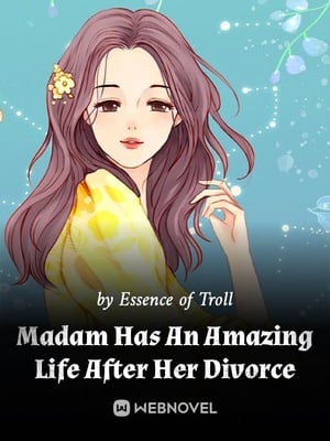 Read Madam Has An Amazing Life After Her Divorce Light Novel Online