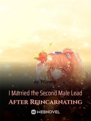 Read I Married the Second Male Lead After Reincarnating Light Novel Online
