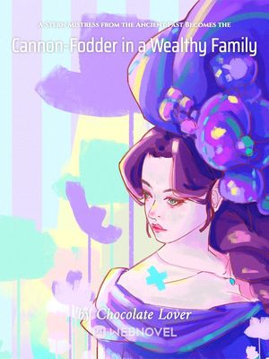 Read A Stern Mistress from the Ancient Past Becomes the Cannon-Fodder in a Wealthy Family Light Novel Online
