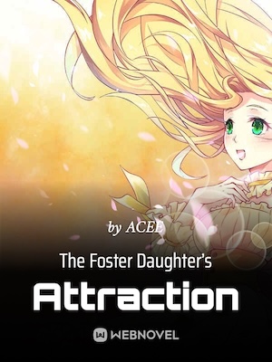Read The Foster Daughter's Attraction Light Novel Online