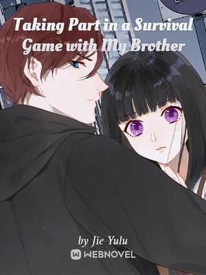 Read Taking Part in a Survival Game with My Brother Light Novel Online