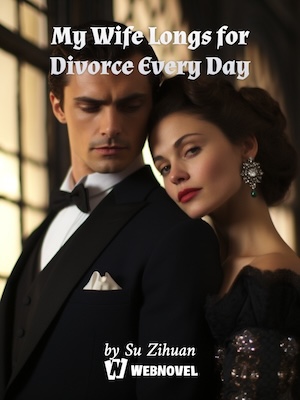 Read My Wife Longs for Divorce Every Day Light Novel Online