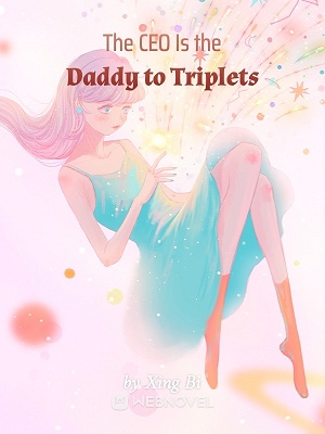 Read The CEO Is the Daddy to Triplets Light Novel Online