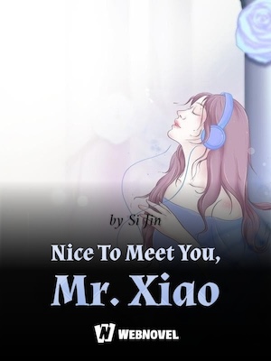 Read Nice To Meet You, Mr. Xiao Light Novel Online