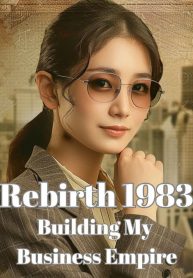 Read Rebirth 1983: Building My Business Empire Light Novel Online