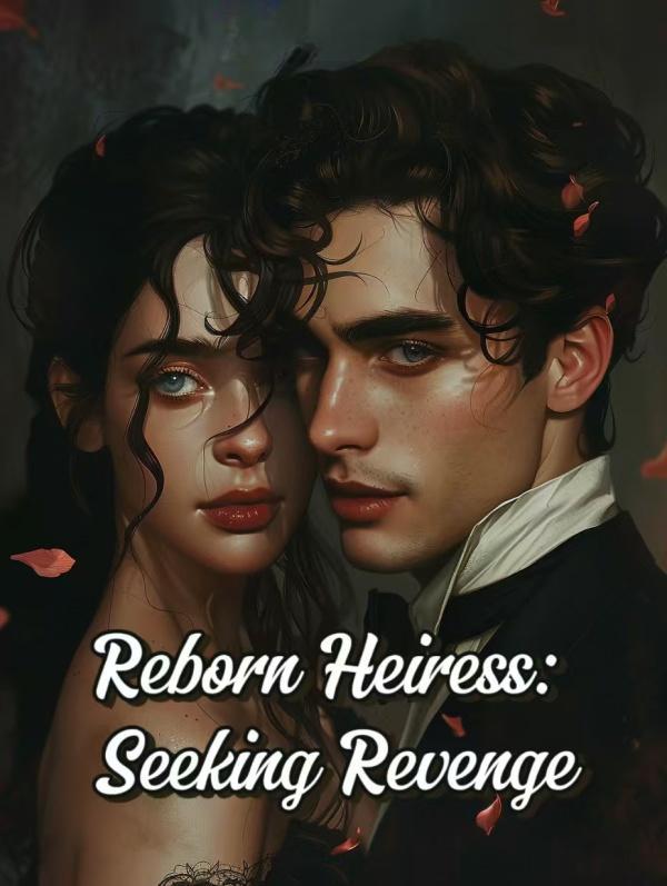Read Reborn Heiress: Seeking Revenge Light Novel Online
