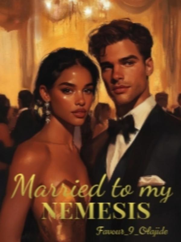 Read Married to my nemesis Light Novel Online