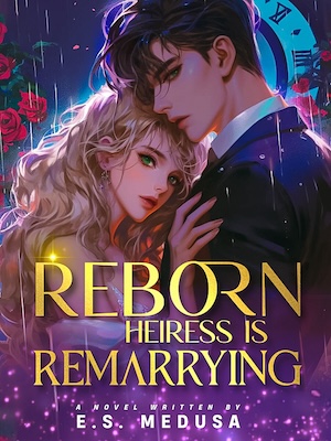 Read Reborn Heiress Is Remarrying Light Novel Online