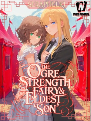 Read The Ogre Strength Fairy and the Eldest 'Son' Light Novel Online