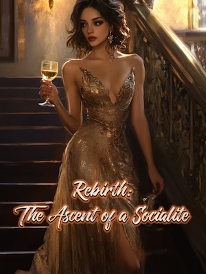 Read Rebirth: The Ascent of a Socialite Light Novel Online