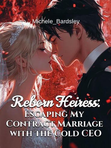 Read Reborn Heiress: Escaping My Contract Marriage with the Cold CEO Light Novel Online
