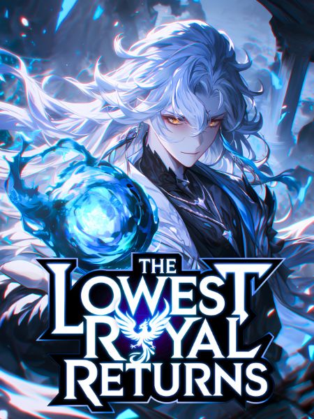 Read The Lowest Royal Returns Light Novel Online