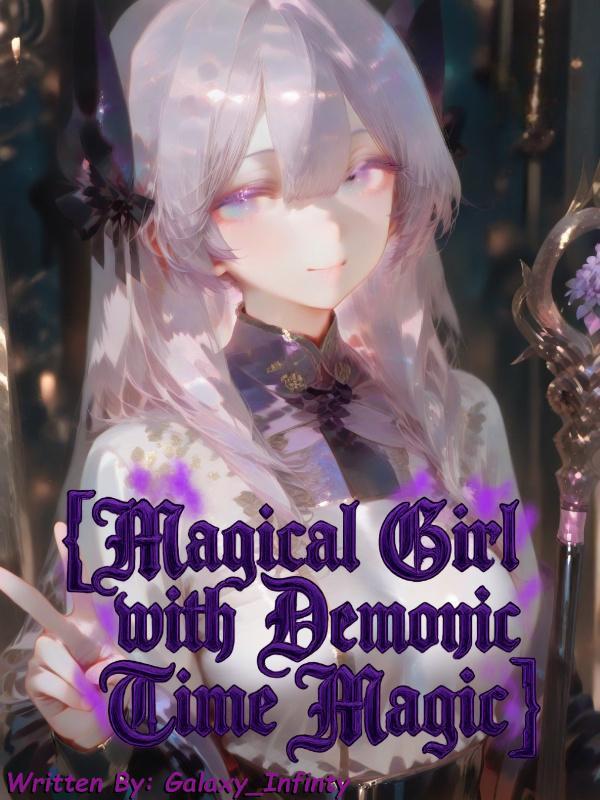 Read Magical Girl with Demonic Time Magic Light Novel Online