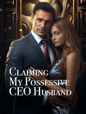 Read Claiming My Possessive CEO Husband Light Novel Online