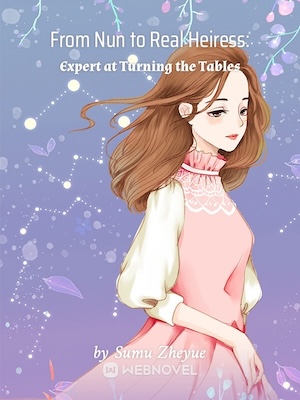 Read From Nun to Real Heiress: Expert at Turning the Tables Light Novel Online