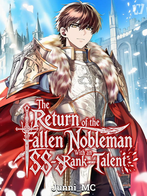 Read Return of the Fallen Nobleman With an SSS-Rank Talent Light Novel Online