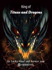 Read King of Titans and Dragons Light Novel Online