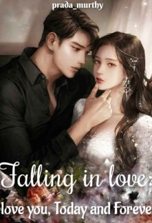 Read Falling in Love : I love you, Today and Forever Light Novel Online